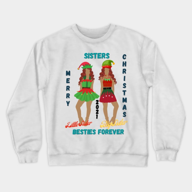 Big sister, little sister, Merry Christmas, Christmas shirt elf, Christmas gifts for women, Christmas gifts Crewneck Sweatshirt by BeatyinChaos